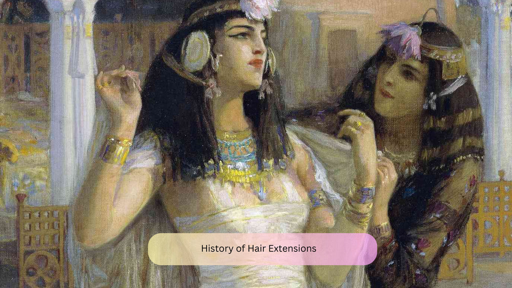 History of hair Extensions