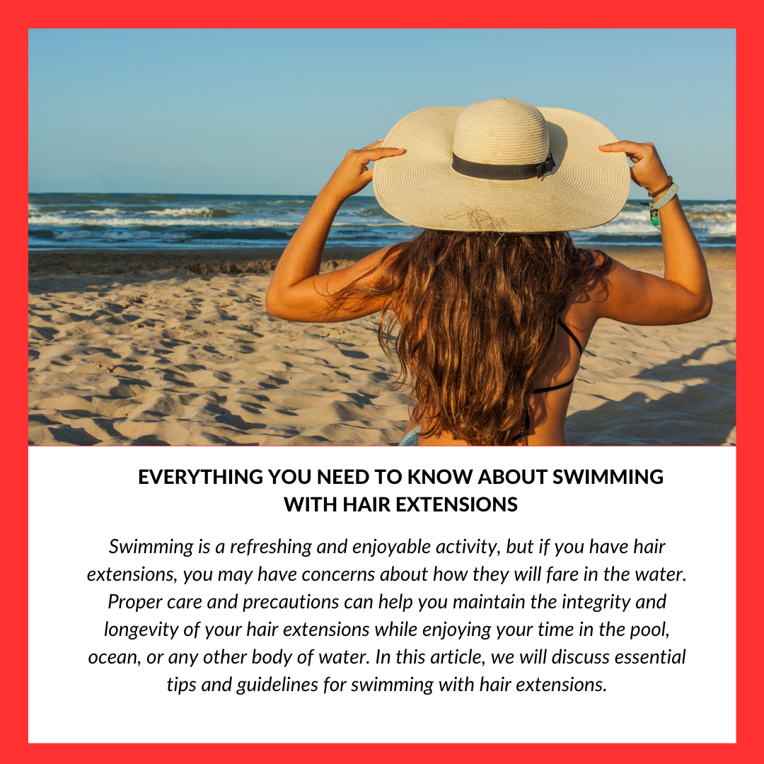 Everything You Need to Know About Swimming with Hair Extensions ...