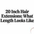 20 Inch Hair Extensions: What Length Looks Like